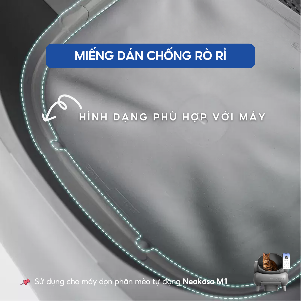 Miếng dán chống rò rỉ máy vệ sinh cho mèo Neakasa M1/M1 Plus thumbnail 4